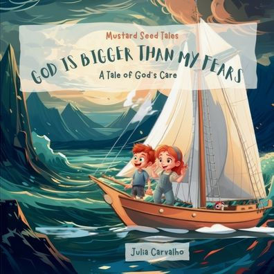 God Is Bigger Than My Fears: A Tale of God's Care
