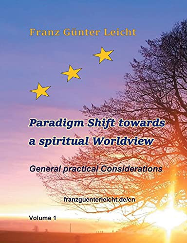 Paradigm Shift Towards A Spiritual Worldview: General Practical Considerations