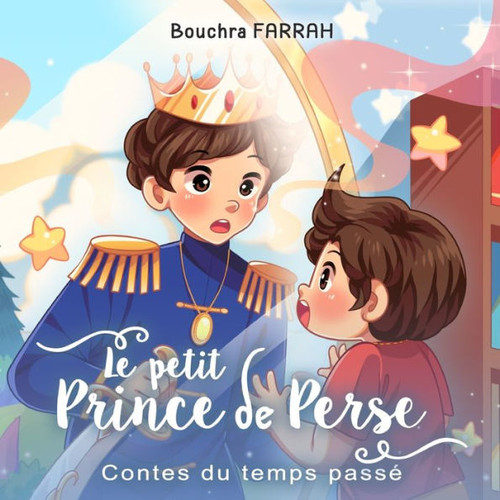 Le petit prince de Perse: Contes du temps passÃ©
