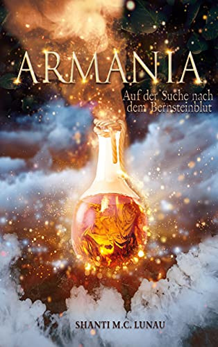 Armania: Auf Der Suche Nach Dem Bernsteinblut (German Edition)