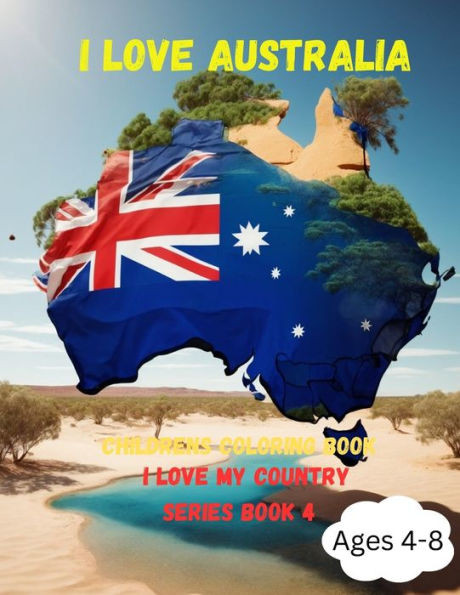 I love Australia: Childrens Coloring Book