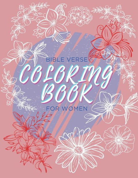 Bible Verse Coloring Book for Women: Scripture Coloring Pages for Inspiration and Motivation