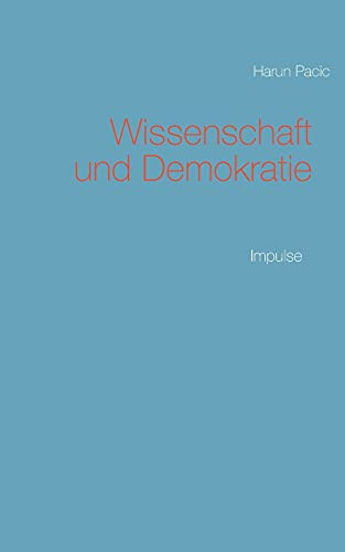 Wissenschaft Und Demokratie: Wissenschafts- Und Demokratietheorie (German Edition)