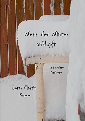 Wenn Der Winter Anklopft: Und Andere Gedichte (German Edition)