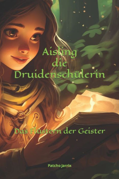 Aisling die Druidenschülerin: Das Flüstern der Geister