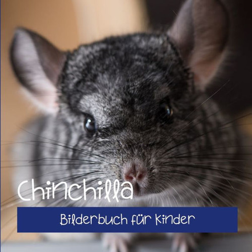 Chinchilla: Bilderbuch fÃ¼r Kinder