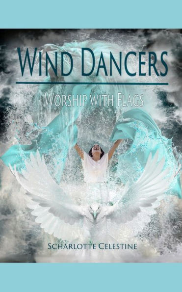 Wind Dancers: Worship with Flags