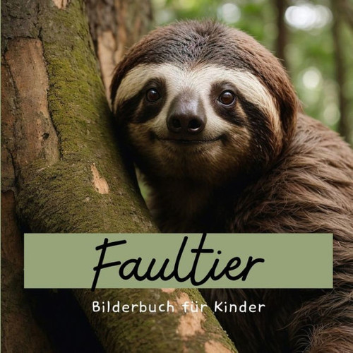 Faultier: Bilderbuch für Kinder
