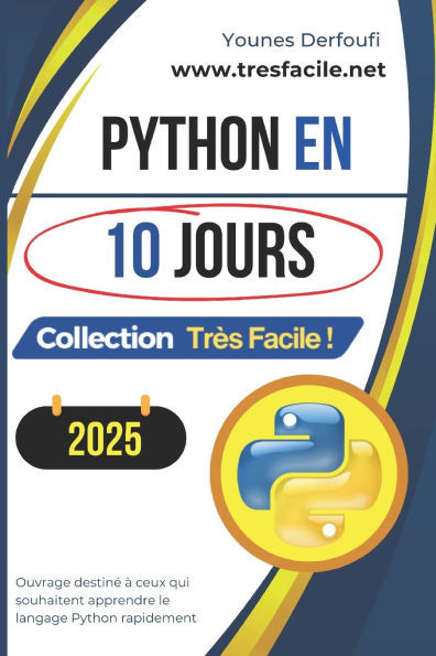 Python En 10 Jours: Apprendre Python rapidement en une dizaine de jours