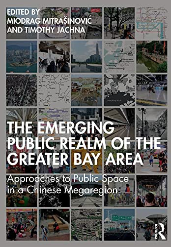 The Emerging Public Realm Of The Greater Bay Area