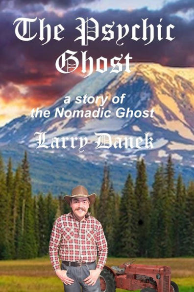 The Psychic Ghost: A Nomadic Ghost Story