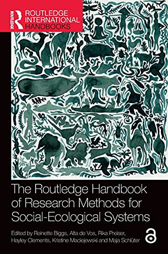 The Routledge Handbook Of Research Methods For Social-Ecological Systems (Routledge International Handbooks)