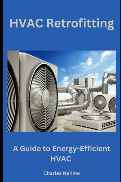 HVAC Retrofitting: A Guide to Energy-Efficient HVAC