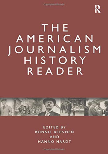 The American Journalism History Reader