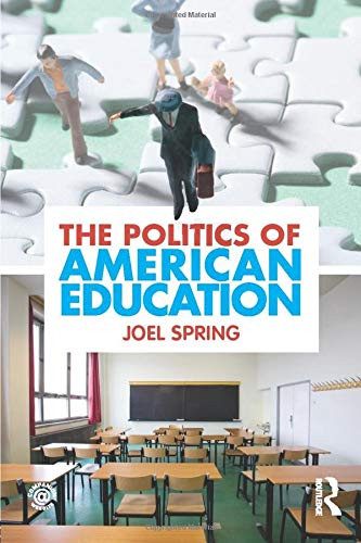 The Politics Of American Education (Sociocultural, Political, And Historical Studies In Education)