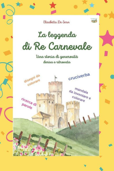 La leggenda di re Carnevale: Una storia di generosità derisa e ritrovata