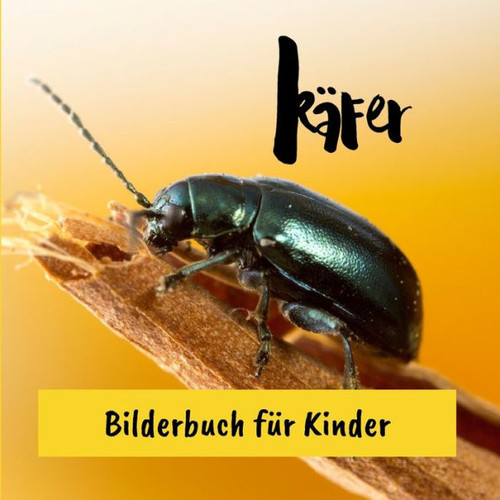 Käfer: Bilderbuch für Kinder