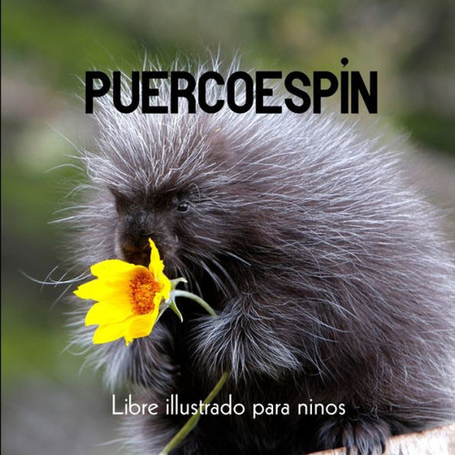 PuercoespÃ­n: Libre illustrado para ninos
