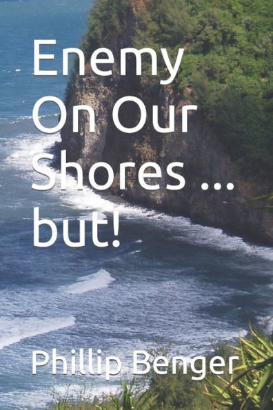 Enemy On Our Shores ... but!