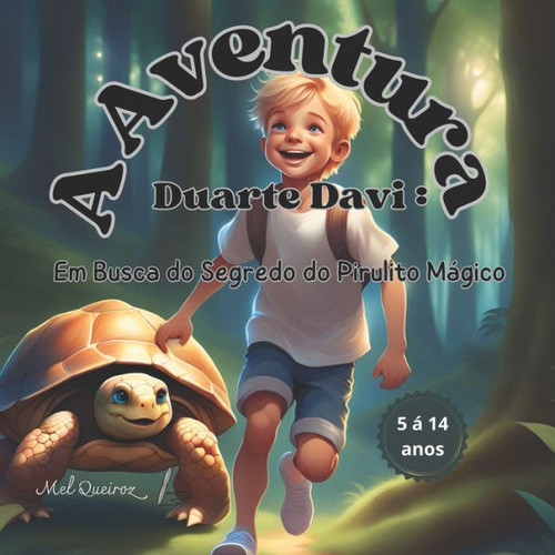 A Aventura do Duarte Davi: Em Busca do Segredo do Pirulito MÃ¡gico