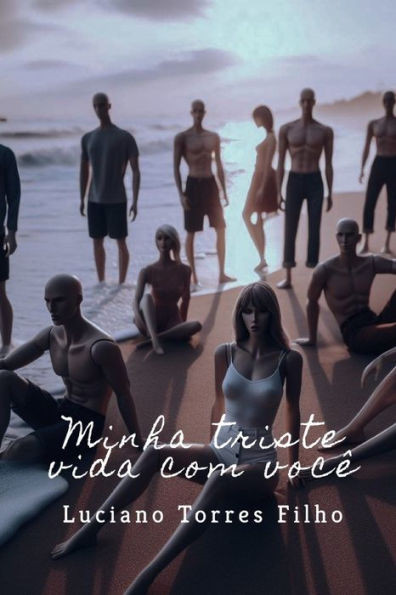 Minha Triste Vida Com VocÃª