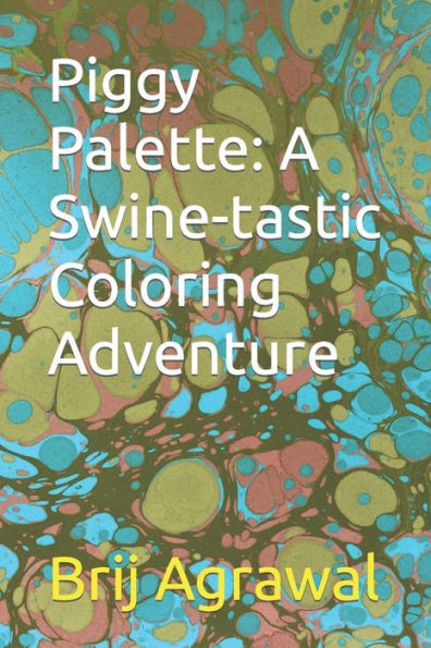 Piggy Palette: A Swine-tastic Coloring Adventure