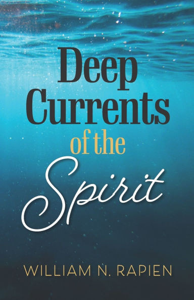 Deep Currents of the Spirit
