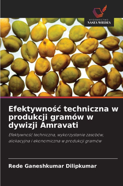 Efektywnośc techniczna w produkcji gramÃ³w w dywizji Amravati