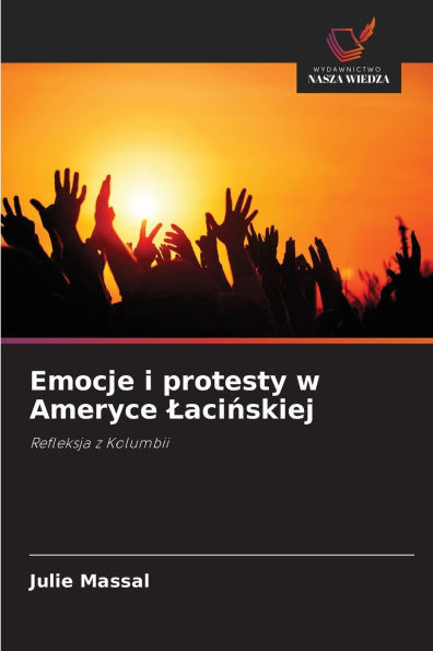 Emocje i protesty w Ameryce Lacińskiej