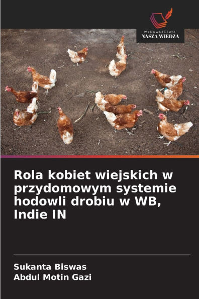 Rola kobiet wiejskich w przydomowym systemie hodowli drobiu w WB, Indie IN