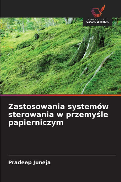 Zastosowania systemÃ³w sterowania w przemyśle papierniczym