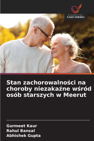 Stan zachorowalności na choroby niezakaźne wśrÃ³d osÃ³b starszych w Meerut