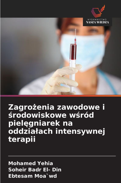 Zagrożenia zawodowe i środowiskowe wśród pielęgniarek na oddzialach intensywnej terapii