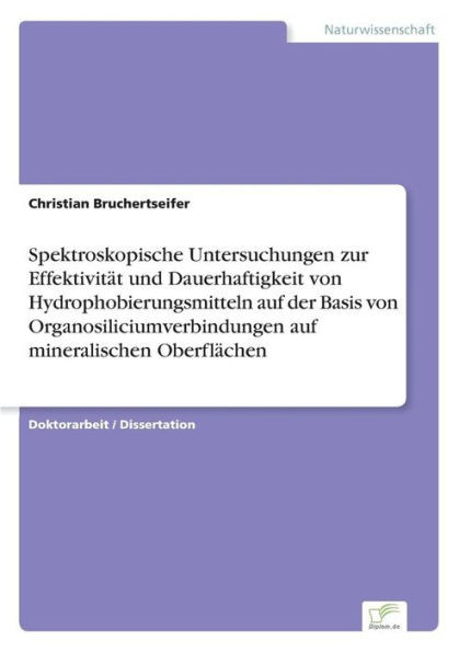 Spektroskopische Untersuchungen zur Effektivität und Dauerhaftigkeit von Hydrophobierungsmitteln auf der Basis von Organosiliciumverbindungen auf mine