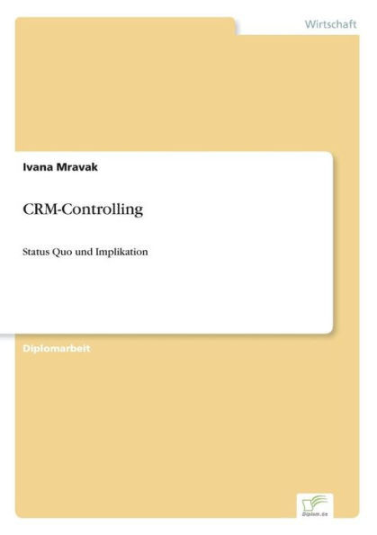CRM-Controlling: Status Quo und Implikation