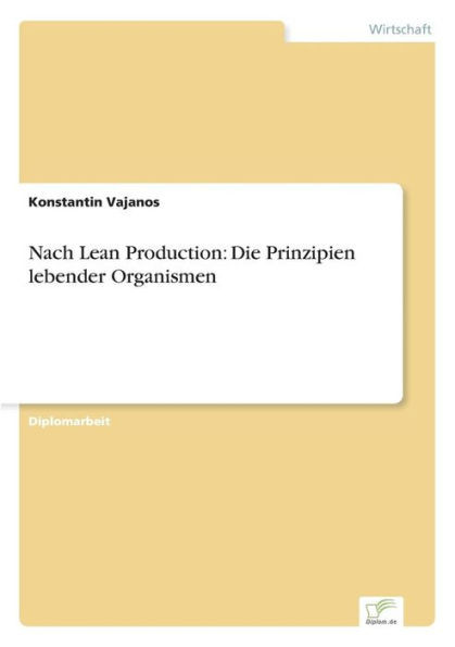 Nach Lean Production: Die Prinzipien lebender Organismen