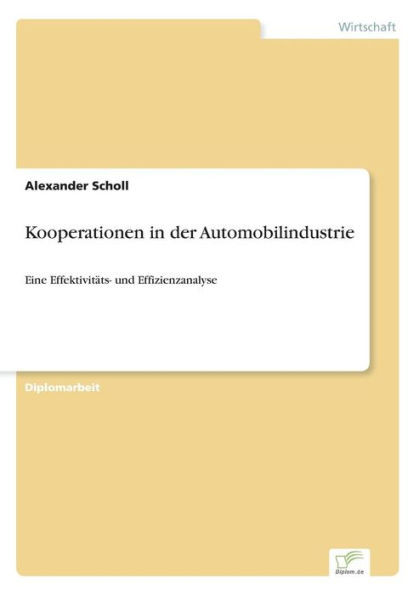 Kooperationen in der Automobilindustrie: Eine Effektivitäts- und Effizienzanalyse