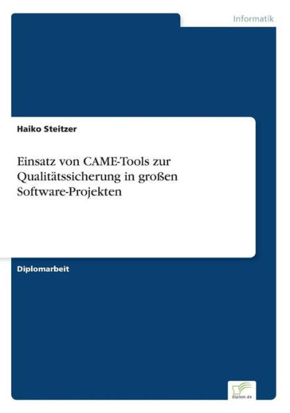 Einsatz von CAME-Tools zur QualitÃ¤tssicherung in groÃŸen Software-Projekten