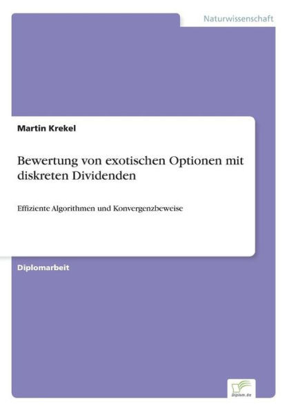 Bewertung von exotischen Optionen mit diskreten Dividenden: Effiziente Algorithmen und Konvergenzbeweise