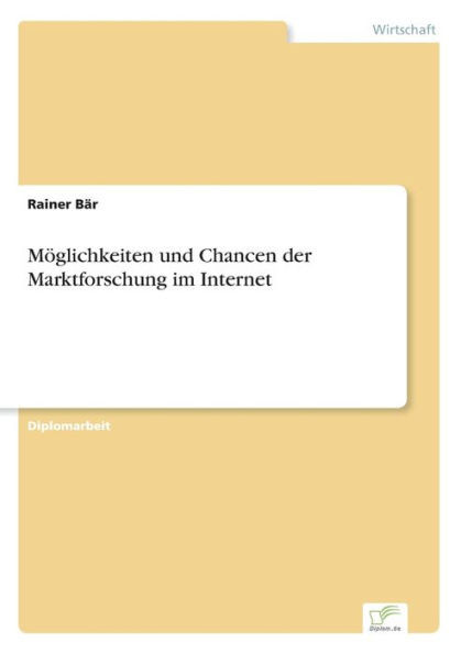 MÃ¶glichkeiten und Chancen der Marktforschung im Internet