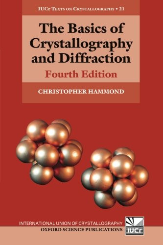 The Basics Of Crystallography And Diffraction: Fourth Edition (International Union Of Crystallography Texts On Crystallography)