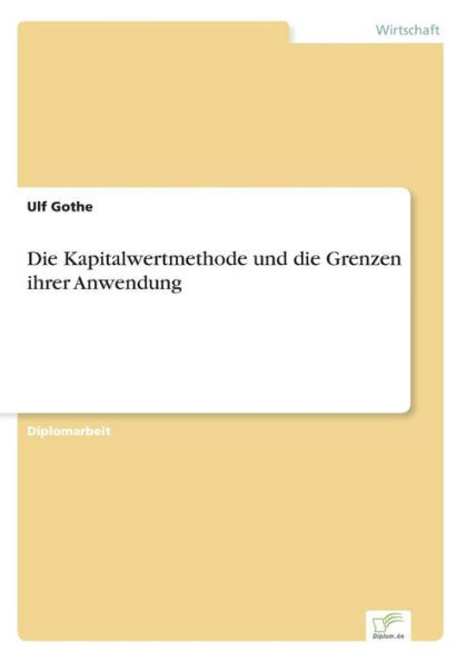 Die Kapitalwertmethode und die Grenzen ihrer Anwendung