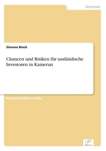 Chancen und Risiken für ausländische Investoren in Kamerun
