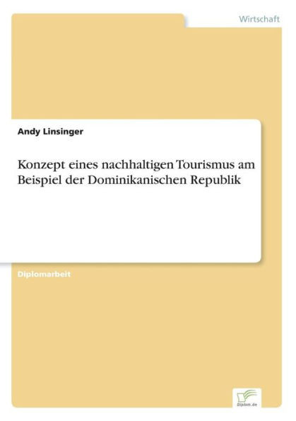 Konzept eines nachhaltigen Tourismus am Beispiel der Dominikanischen Republik