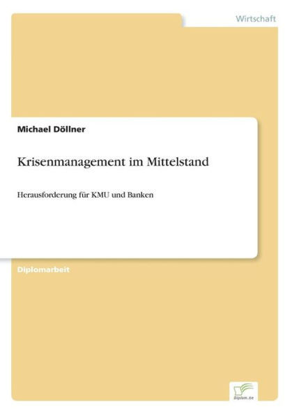 Krisenmanagement im Mittelstand: Herausforderung für KMU und Banken