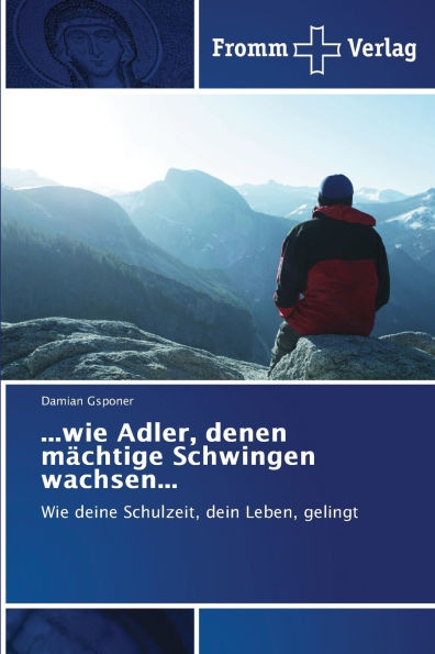 ...wie Adler, denen mÃ¤chtige Schwingen wachsen...