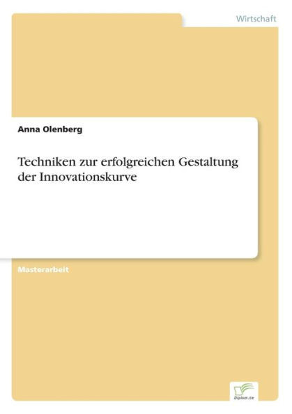Techniken zur erfolgreichen Gestaltung der Innovationskurve
