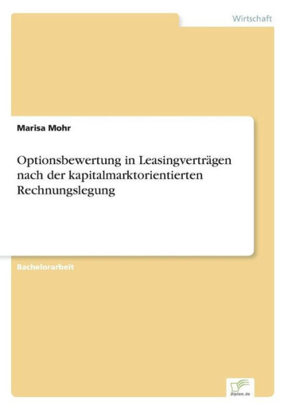 Optionsbewertung in LeasingvertrÃ¤gen nach der kapitalmarktorientierten Rechnungslegung