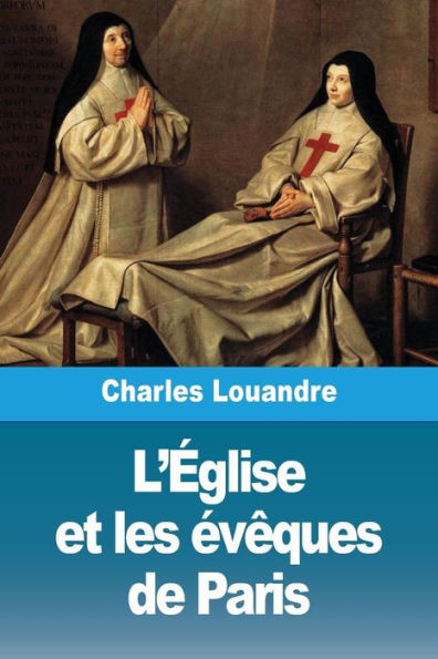 L'Ã‰glise et les Ã©vÃªques de Paris