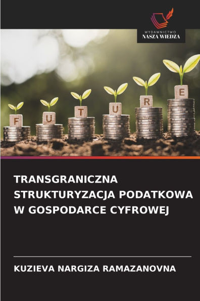 Transgraniczna Strukturyzacja Podatkowa W Gospodarce Cyfrowej